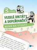 Eva Mrázková: Veselé diktáty a doplňovačky - Hurá na výlet (3. třída)