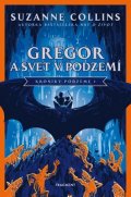 Suzanne Collinsová: Gregor a svet v podzemí