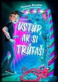 Thomas Brezina: Vstúp, ak si trúfaš!