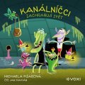 Michaela Fišarová: Kanálníčci zachraňují svět (audiokniha)