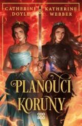 Catherine Doyle, Katherine Webber: Planoucí koruny