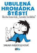 Sarah Andersen: Ubulená hromádka štěstí