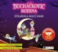 Sandra Vebrová: Ducháčkovic rodina aneb Strašidla mezi námi (audiokniha pro děti)