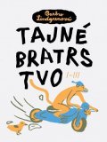 Barbro Lindgrenová: Tajné bratrstvo I-III