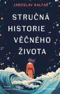 Jaroslav Kalfař: Stručná historie věčného života