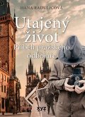 Hana Raduličová: Utajený život