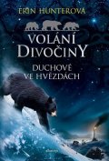 Erin Hunterová: Volání divočiny (6): Duchové ve hvězdách
