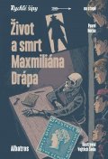 Jaroslav Foglar, Pavel Horna: Život a smrt Maxmiliána Drápa