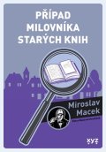 Miroslav Macek: Případ milovníka starých knih