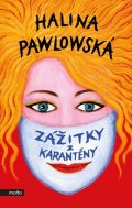 Halina Pawlowská: Zážitky z karantény