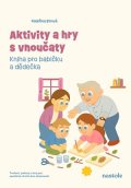 Kateřina Bírová: Aktivity a hry s vnoučaty