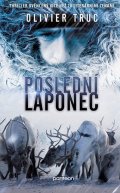 Olivier Truc: Poslední Laponec (brož.)