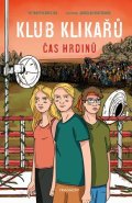Vít Martin Matějka: Klub Klikařů - Čas hrdinů