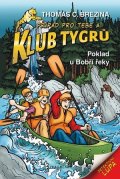 Thomas Brezina: Klub Tygrů - Poklad u Bobří řeky