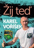 Karel Voříšek: Karel Voříšek: Žij teď