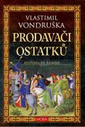 Vlastimil Vondruška: Prodavači ostatků
