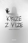 Andrea Sztefková: Krize z vize