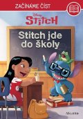 Kolektiv: Stitch – Začínáme číst - Stitch jde do školy