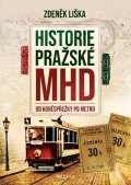 Zdeněk Liška: Historie MHD v Praze