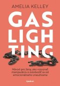 Amelia Kelley: Gaslighting