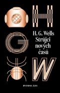 H. G. Wells: Strůjci nových časů: sebrané povídky H. G. Wellse - sv. II