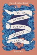 Nora Eckhardtová: Kniha, kterou posypal hvězdný prach
