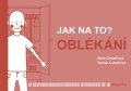 Hana Zobačová: Jak na to? Oblékání