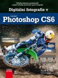 Scott Kelby: Digitální fotografie v Adobe Photoshop CS6