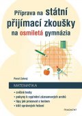 Pavel Zelený: Příprava na státní přijímací zkoušky na osmiletá gymnázia - Matematika