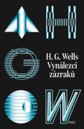 H. G. Wells: Vynálezci zázraků. Sebrané povídky H. G. Wellse. Svazek I