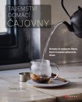 Kolektiv: Tajemství domácí čajovny