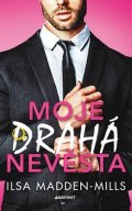 Ilsa Madden-Mills: Moje drahá nevěsta