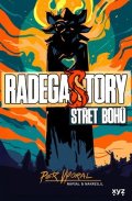 Petr Vyoral: RadegaSTORY: Střet bohů
