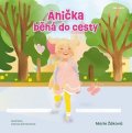 Marie Žáková: Anička běhá do cesty