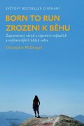 Christopher McDougall: Born to Run - Zrozeni k běhu