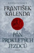 František Kalenda: Pán prokletých jezdců