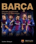 Guillem Balague: Barca: oficiální ilustrovaná historie FC Barcelona