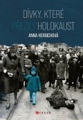 Anna Herbichová: Dívky, které přežily holokaust
