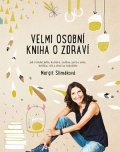 Margit Slimáková: Velmi osobní kniha o zdraví