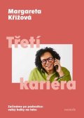Margareta Křížová: Třetí kariéra