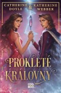 Catherine Doyle, Katherine Webber: Prokleté královny