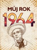 Martina Rybičková: Můj rok 1964