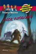 Thomas Brezina: V lese vlkodlaků