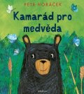 Petr Horáček: Kamarád pro medvěda