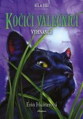 Erin Hunterová: Kočičí válečníci: Síla tří (3) – Vyhnanci