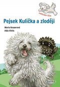 Marta Knauerová: Pejsek Kulička a zloději – Začínám číst