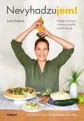 Lucia Grigová: Nevyhadzujem!