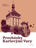Barbora Schwarzová: Procházky Karlovými Vary