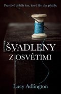 Lucy Adlington: Švadleny z Osvětimi