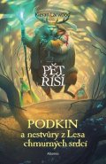 Kieran Larwood: Podkin a nestvůry z Lesa chmurných srdcí